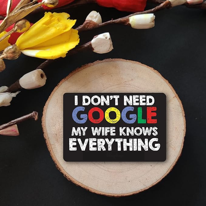 GiXi Artisto Don't Need Google My Wife Knows Everything Wooden Fridge Magnet